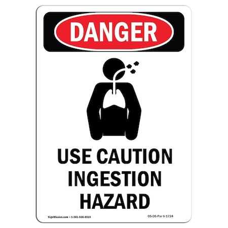 Signmission Safety Sign, OSHA Danger, 10" Height, Aluminum, Use Caution Ingestion Hazard, Portrait OS-DS-A-710-V-1724